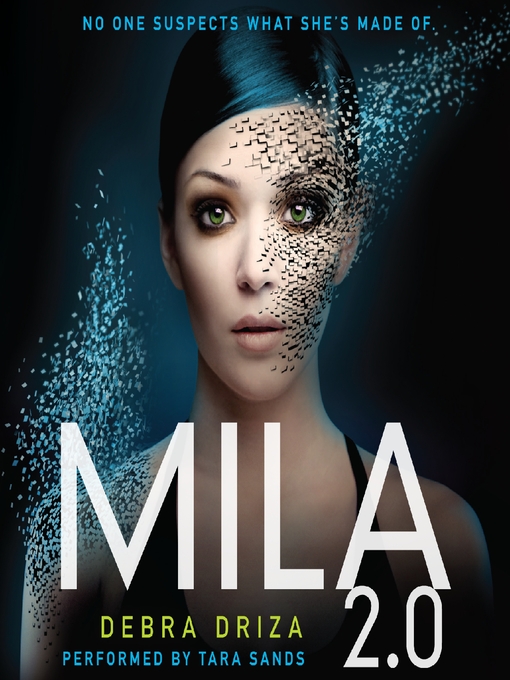 Title details for MILA 2.0 by Debra Driza - Available
